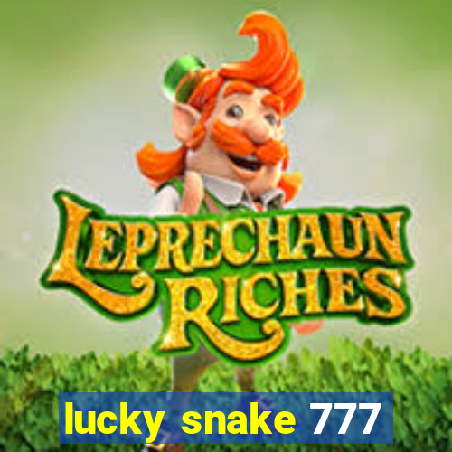 lucky snake 777